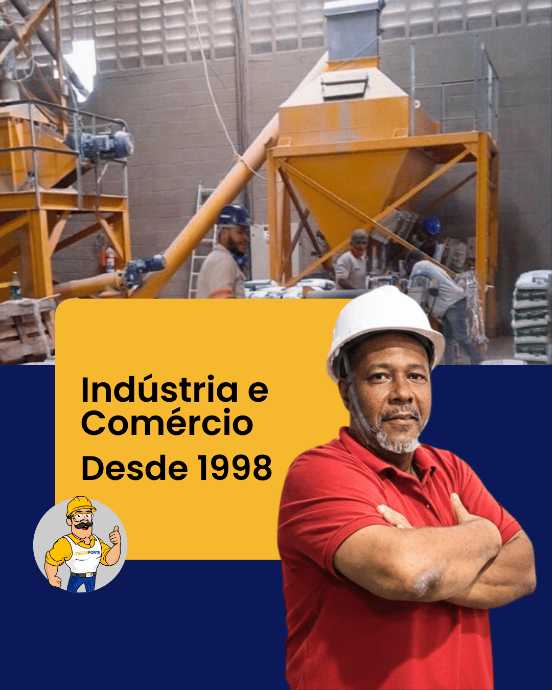 Indústria e comércio desde 1998, na fábrica da Massaforte